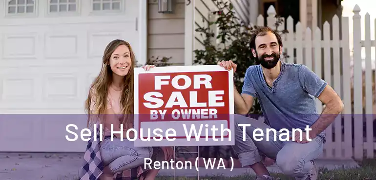  Sell House With Tenant Renton ( WA )
