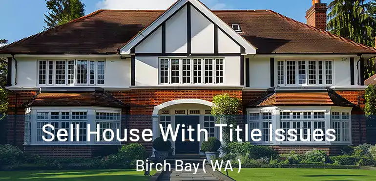  Sell House With Title Issues Birch Bay ( WA )