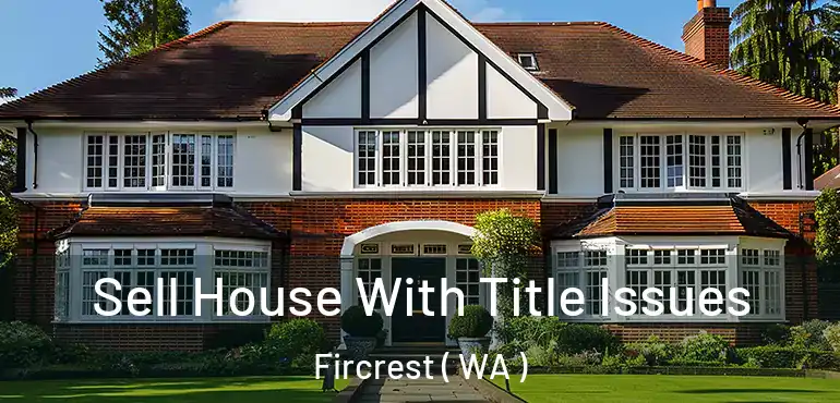  Sell House With Title Issues Fircrest ( WA )