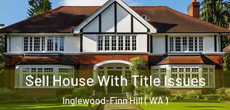  Sell House With Title Issues Inglewood-Finn Hill ( WA )