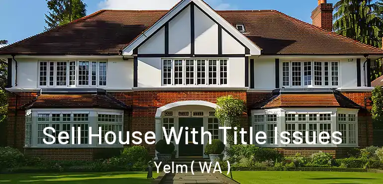  Sell House With Title Issues Yelm ( WA )