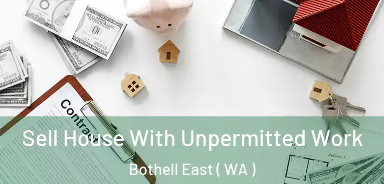  Sell House With Unpermitted Work Bothell East ( WA )