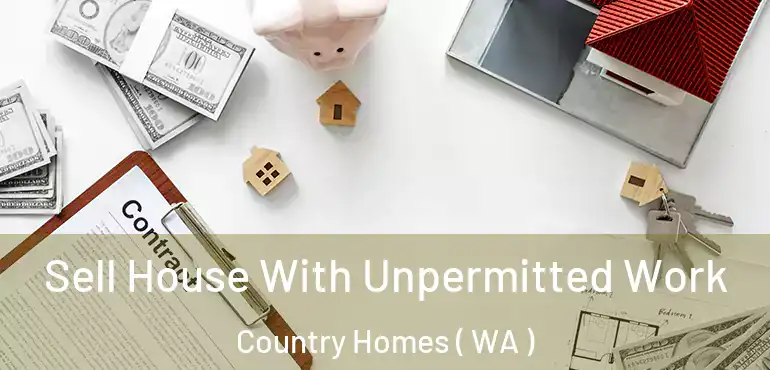  Sell House With Unpermitted Work Country Homes ( WA )