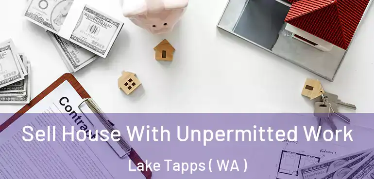  Sell House With Unpermitted Work Lake Tapps ( WA )