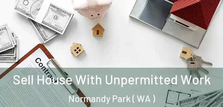  Sell House With Unpermitted Work Normandy Park ( WA )