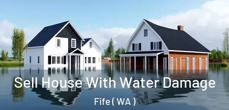  Sell House With Water Damage Fife ( WA )