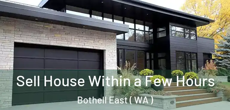  Sell House Within a Few Hours Bothell East ( WA )