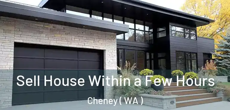  Sell House Within a Few Hours Cheney ( WA )