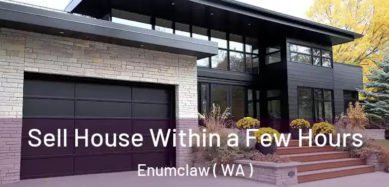  Sell House Within a Few Hours Enumclaw ( WA )