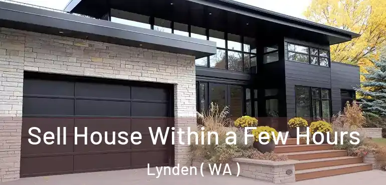  Sell House Within a Few Hours Lynden ( WA )