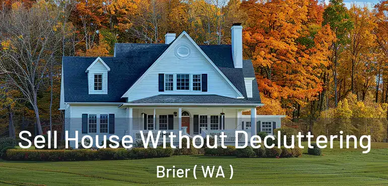  Sell House Without Decluttering Brier ( WA )
