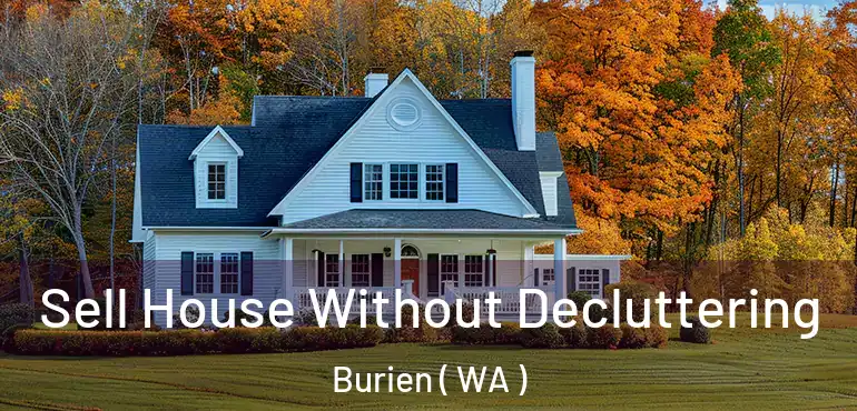  Sell House Without Decluttering Burien ( WA )
