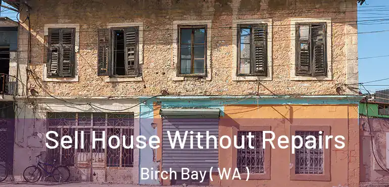  Sell House Without Repairs Birch Bay ( WA )