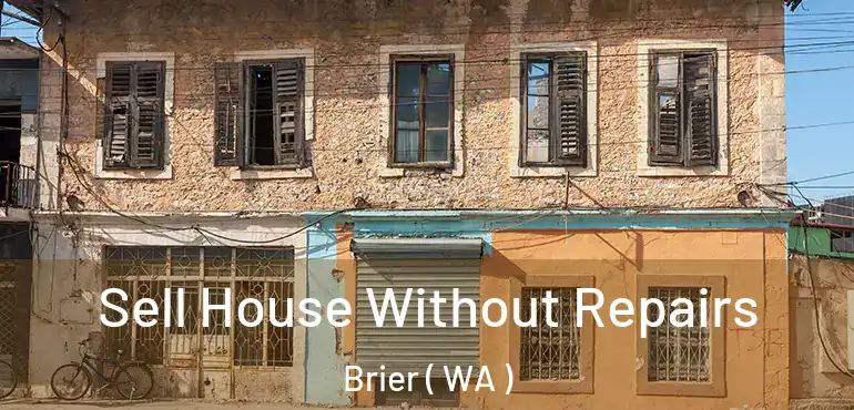  Sell House Without Repairs Brier ( WA )