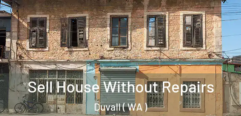  Sell House Without Repairs Duvall ( WA )