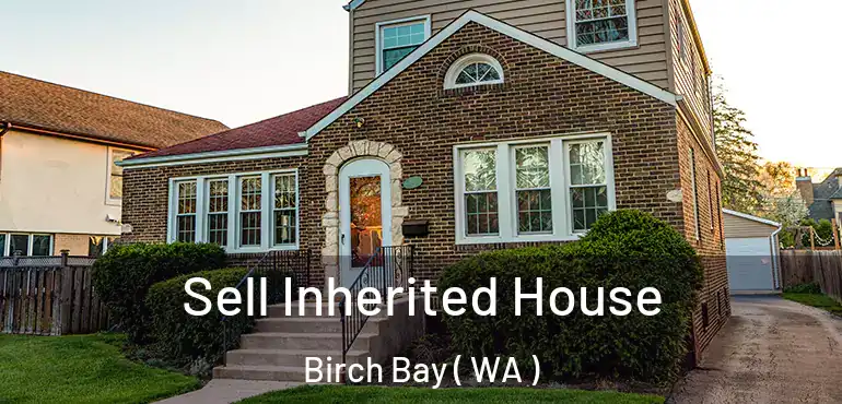  Sell Inherited House Birch Bay ( WA )