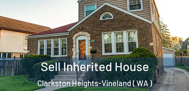  Sell Inherited House Clarkston Heights-Vineland ( WA )