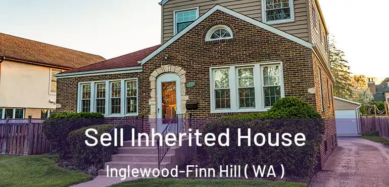  Sell Inherited House Inglewood-Finn Hill ( WA )