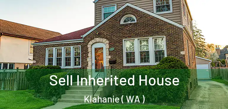  Sell Inherited House Klahanie ( WA )