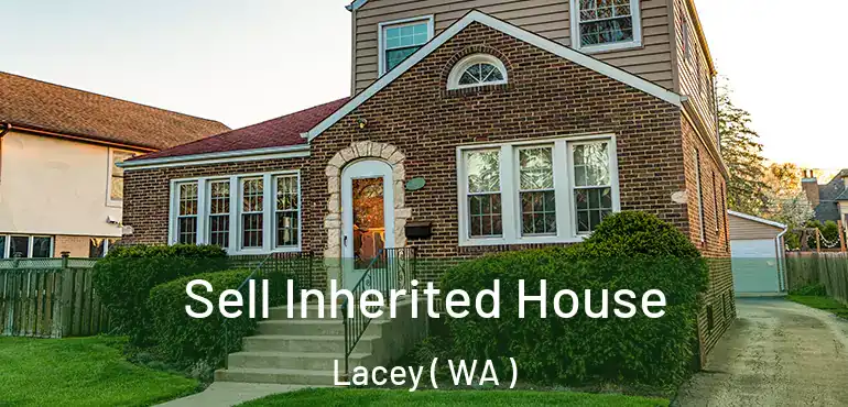  Sell Inherited House Lacey ( WA )