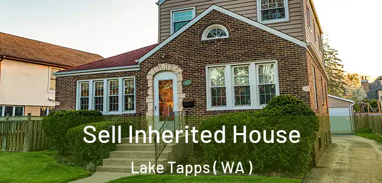  Sell Inherited House Lake Tapps ( WA )