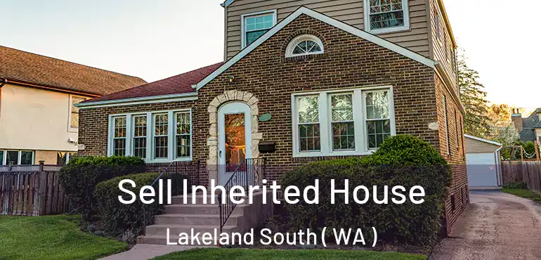  Sell Inherited House Lakeland South ( WA )