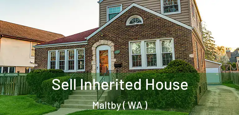  Sell Inherited House Maltby ( WA )
