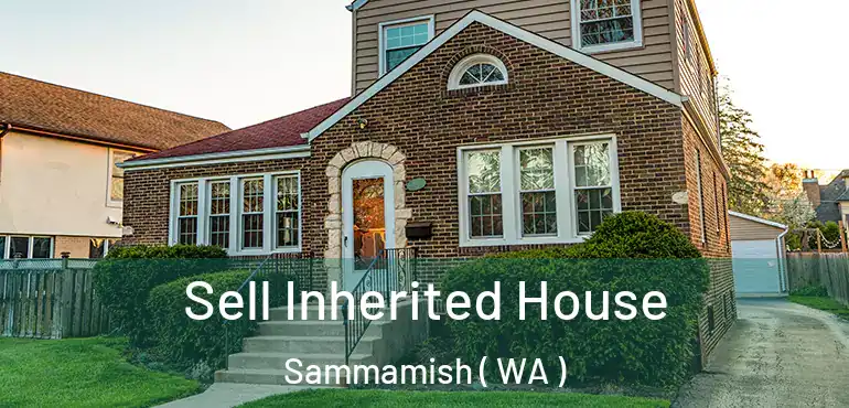  Sell Inherited House Sammamish ( WA )