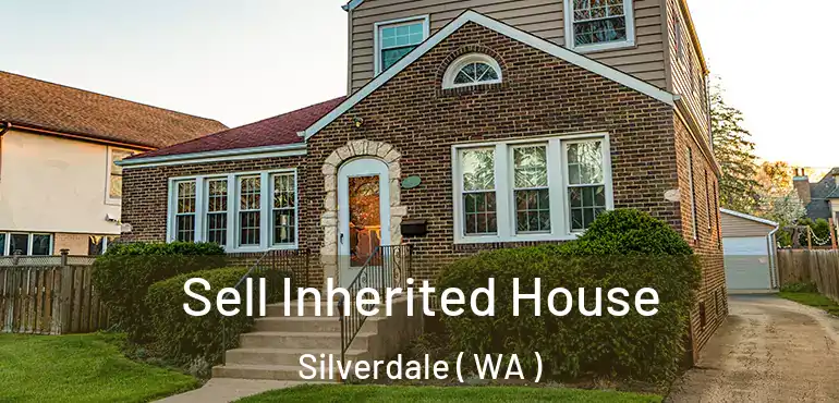  Sell Inherited House Silverdale ( WA )