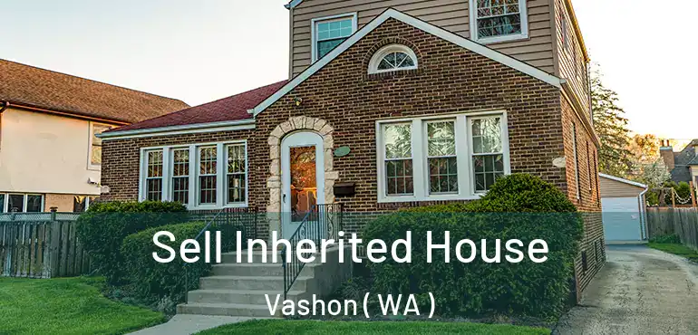  Sell Inherited House Vashon ( WA )