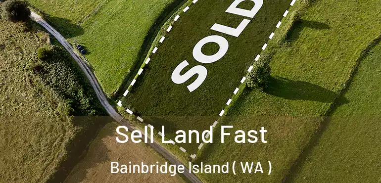  Sell Land Fast Bainbridge Island ( WA )