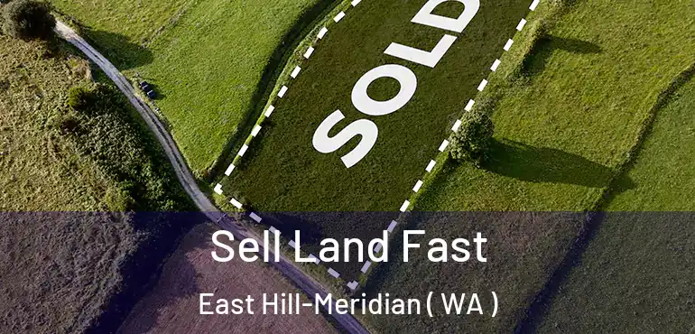  Sell Land Fast East Hill-Meridian ( WA )