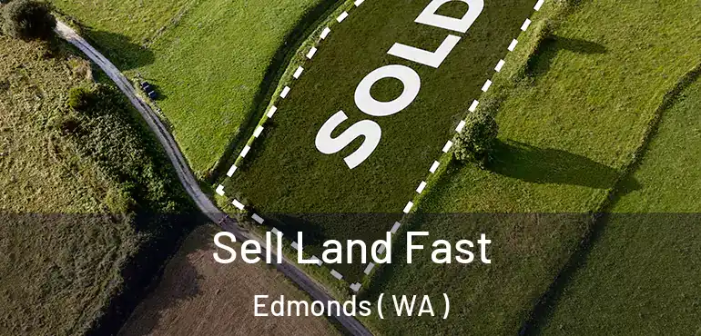  Sell Land Fast Edmonds ( WA )