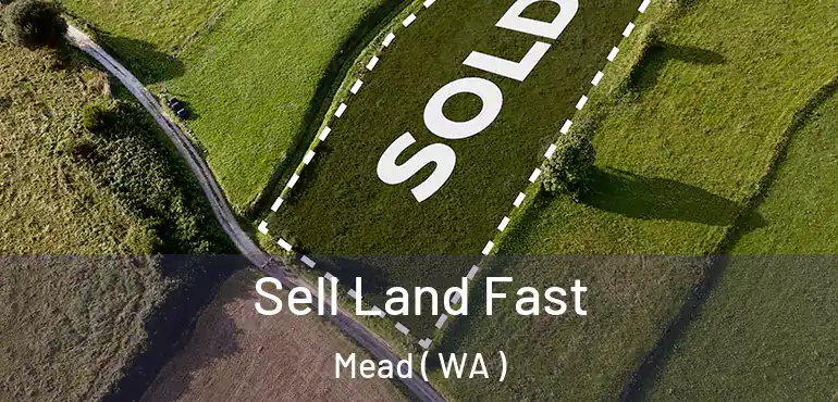  Sell Land Fast Mead ( WA )