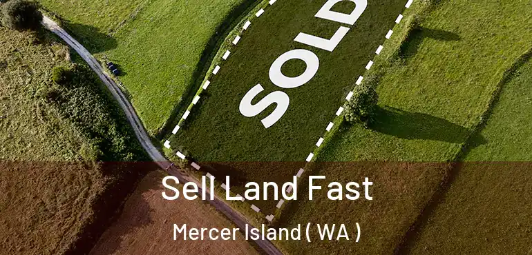  Sell Land Fast Mercer Island ( WA )
