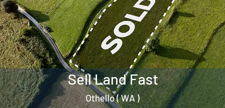  Sell Land Fast Othello ( WA )