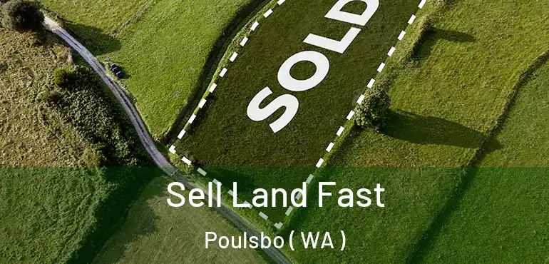  Sell Land Fast Poulsbo ( WA )