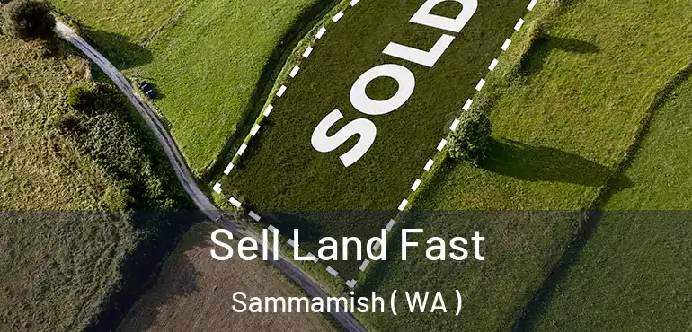  Sell Land Fast Sammamish ( WA )
