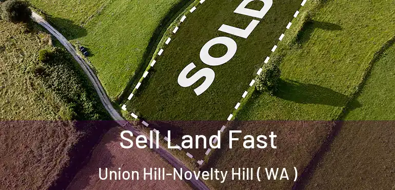  Sell Land Fast Union Hill-Novelty Hill ( WA )