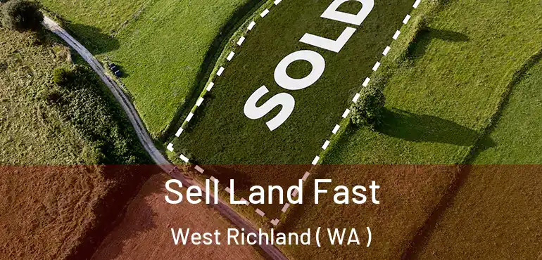  Sell Land Fast West Richland ( WA )