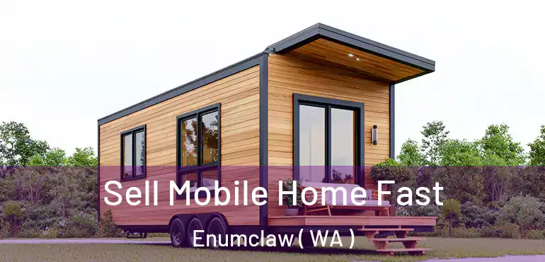  Sell Mobile Home Fast Enumclaw ( WA )
