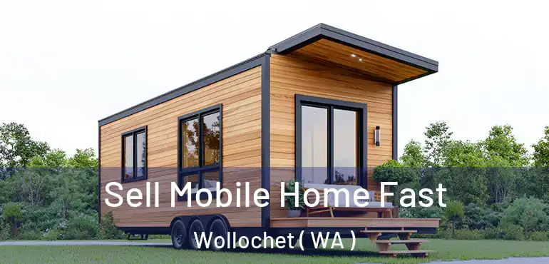  Sell Mobile Home Fast Wollochet ( WA )