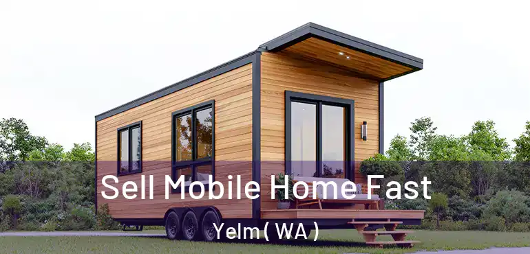  Sell Mobile Home Fast Yelm ( WA )