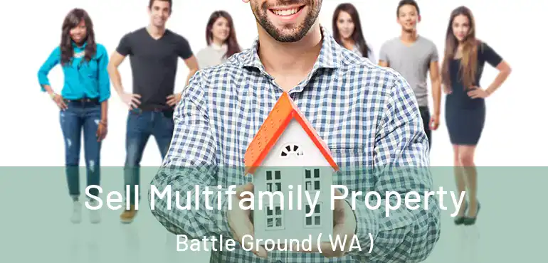  Sell Multifamily Property Battle Ground ( WA )