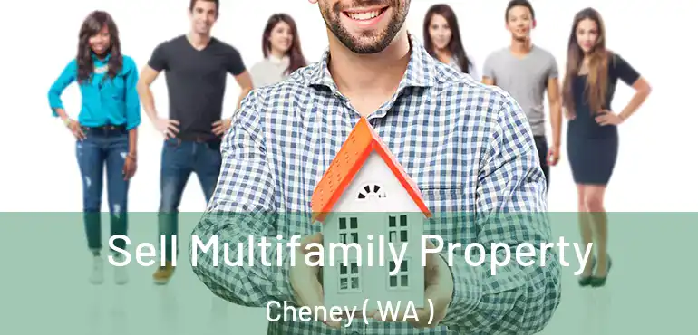  Sell Multifamily Property Cheney ( WA )