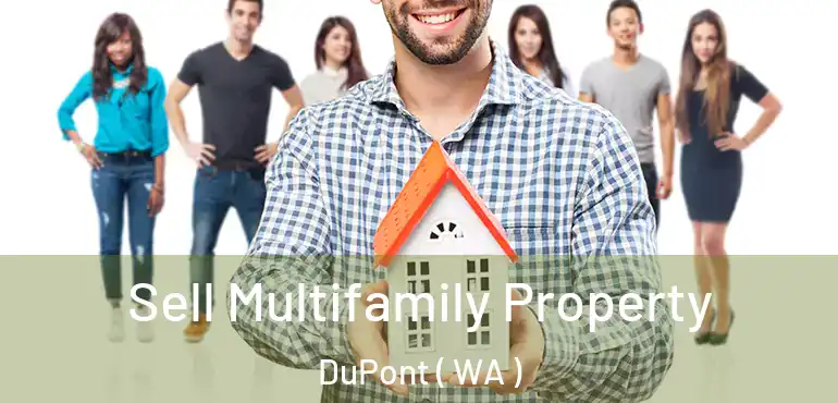  Sell Multifamily Property DuPont ( WA )