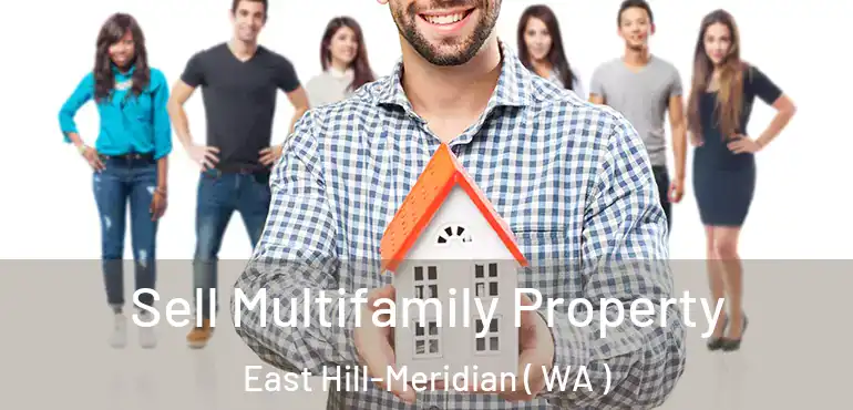  Sell Multifamily Property East Hill-Meridian ( WA )