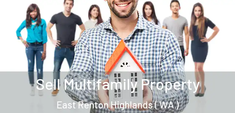  Sell Multifamily Property East Renton Highlands ( WA )