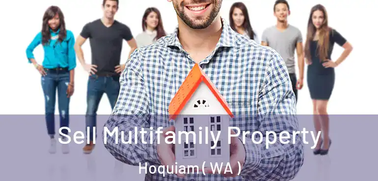  Sell Multifamily Property Hoquiam ( WA )
