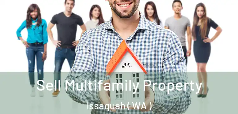  Sell Multifamily Property Issaquah ( WA )